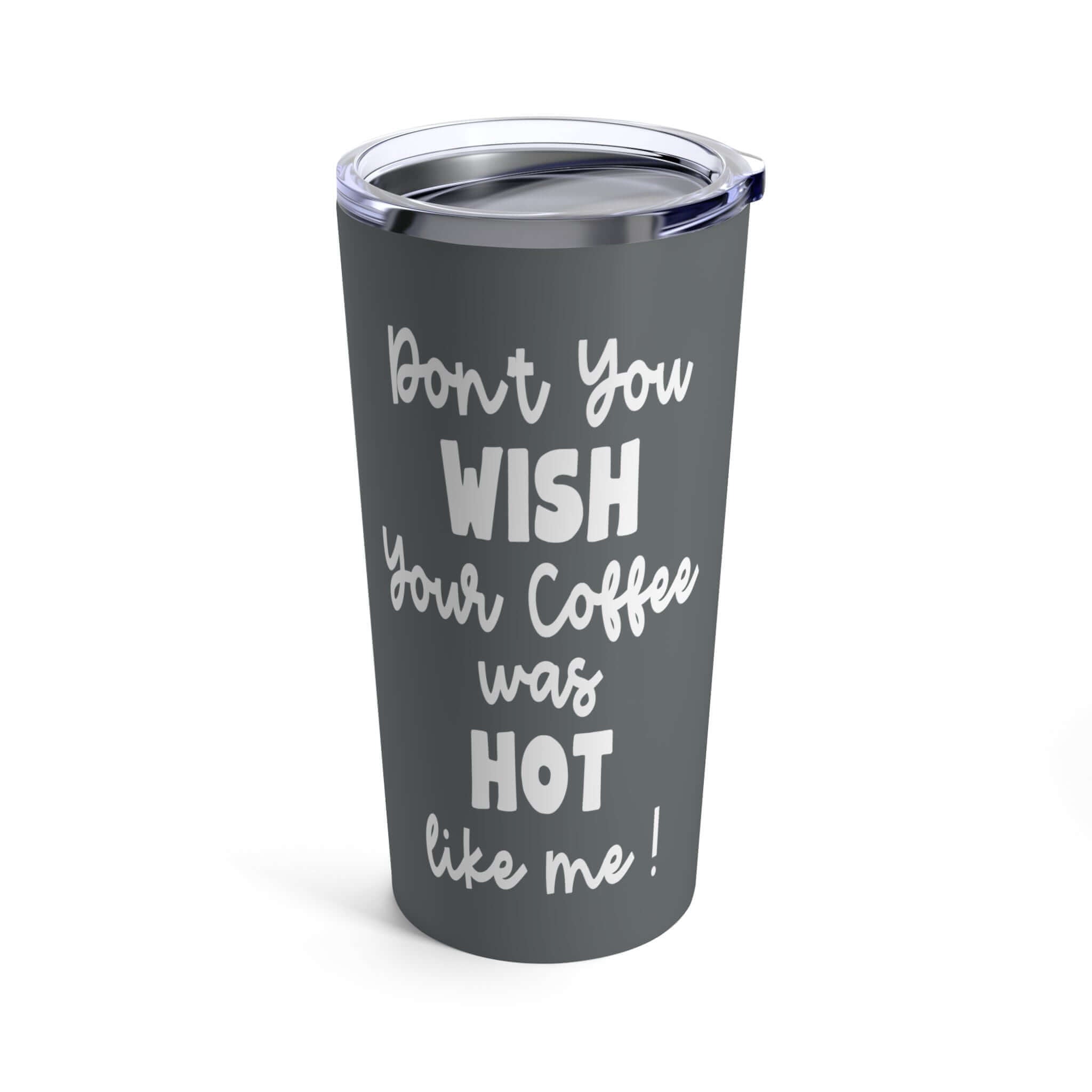 Sarcastic Tumbler for Coffee Lovers, Don't You Wish Your Coffee Was Hot Like Me, Llama, Lock-Free Sip Lid | Family, Friends & Group Travel Apparel & Accessories | Travel Lifestyle Store | FrappeToGo