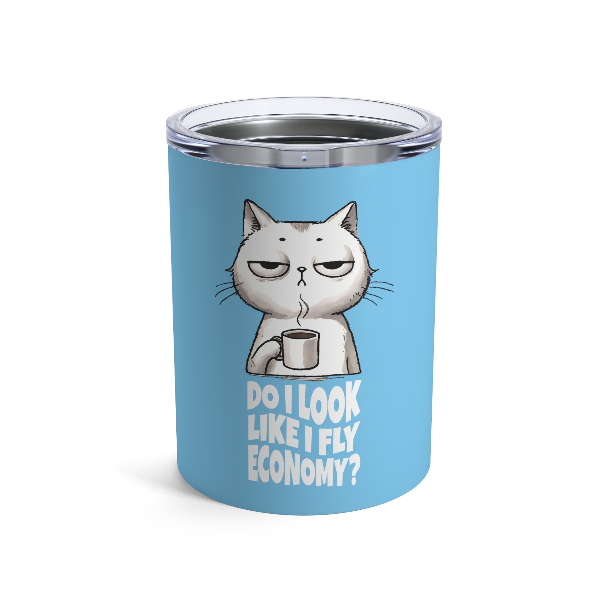 Funny Travel Tumbler, Cat and Travel Lover, Do I Look Like I Fly Economy, Sip Lid | Family, Friends & Group Travel Apparel & Accessories | Travel Lifestyle Store | FrappeToGo