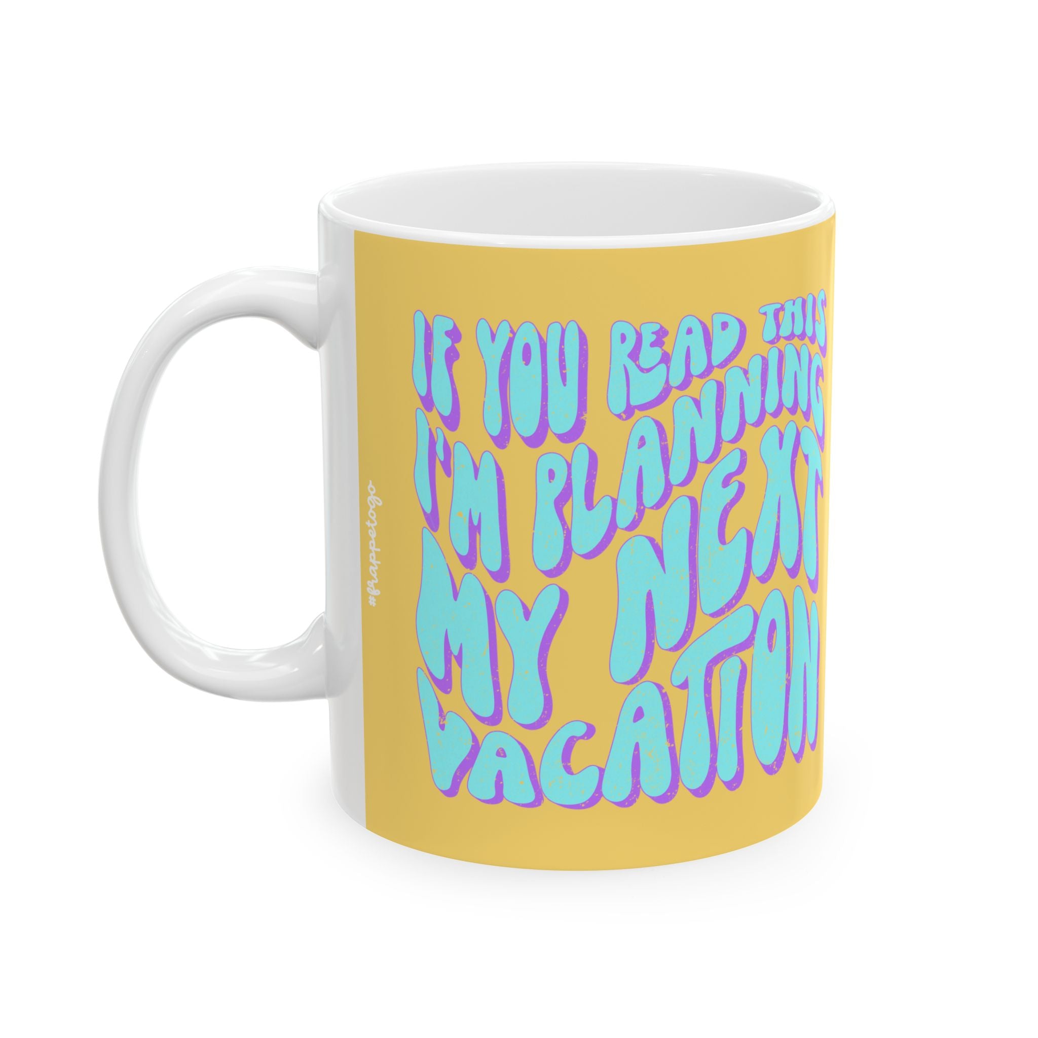 If You Read This I'm Planning My Next Vacation Coffee Mug, Funny Office Mug, Travel Addict Mug | Family, Friends & Group Travel Apparel & Accessories | Travel Lifestyle Store | FrappeToGo