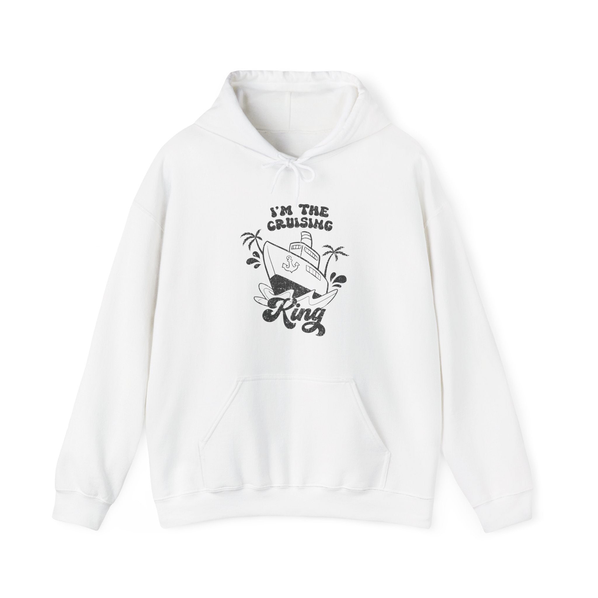 I'm The Cruising King Vacation Hoodie, Couples Cruise Hoodie, Cruise Wear