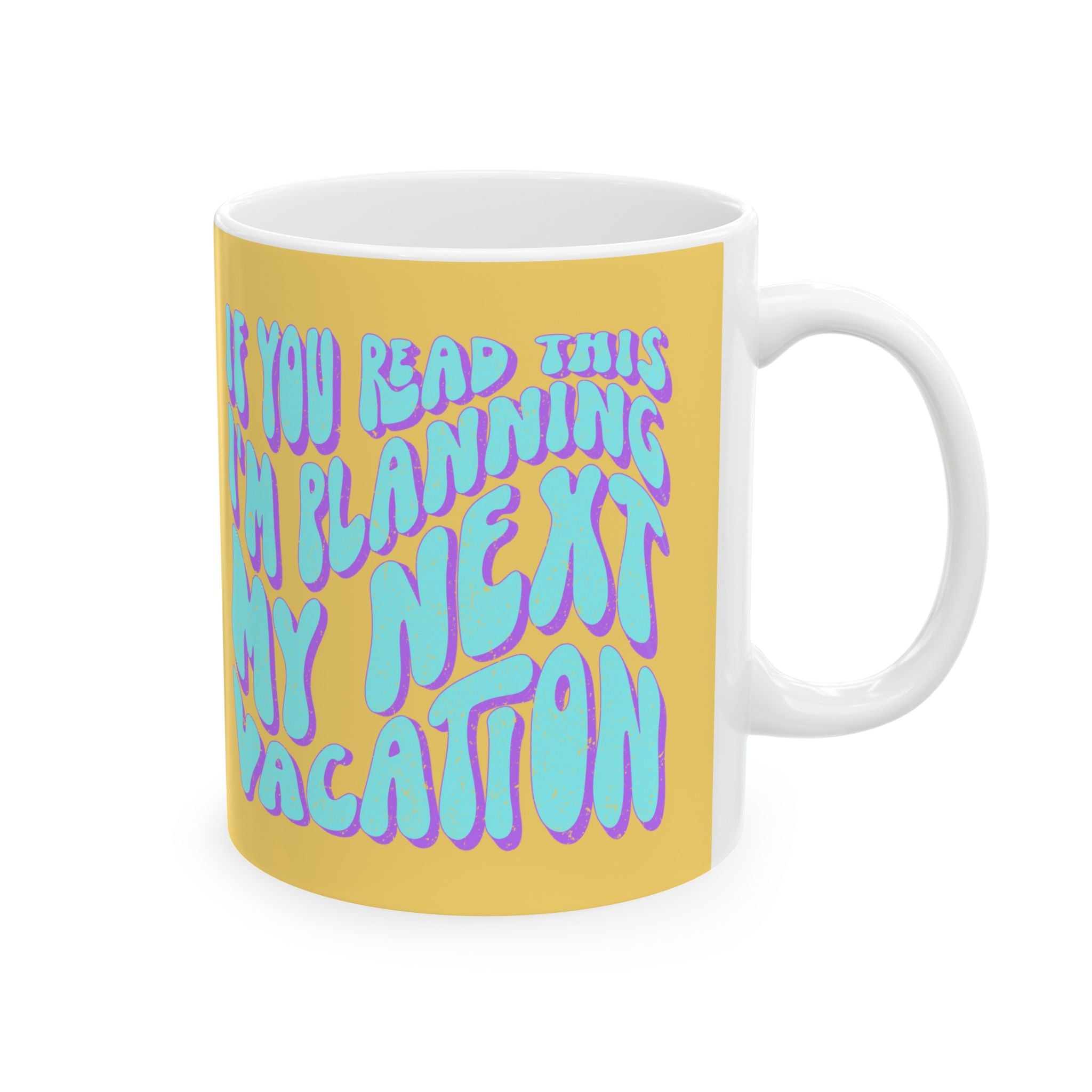 If You Read This I'm Planning My Next Vacation Coffee Mug, Funny Office Mug, Travel Addict Mug | Family, Friends & Group Travel Apparel & Accessories | Travel Lifestyle Store | FrappeToGo